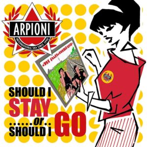 arpioni should i stay or should i go