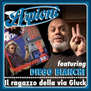 Arpioni - il ragazzo della via Gluck con Diego Bianchi (zoro)